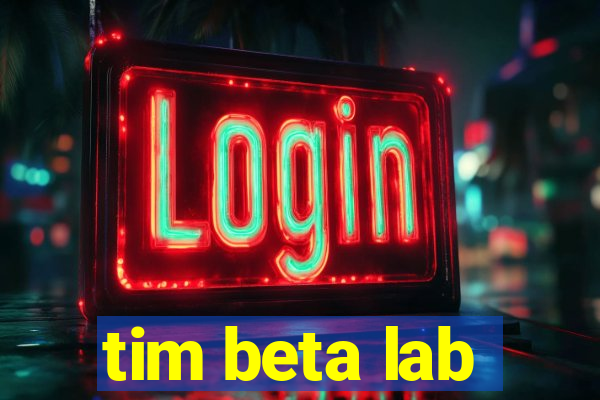 tim beta lab